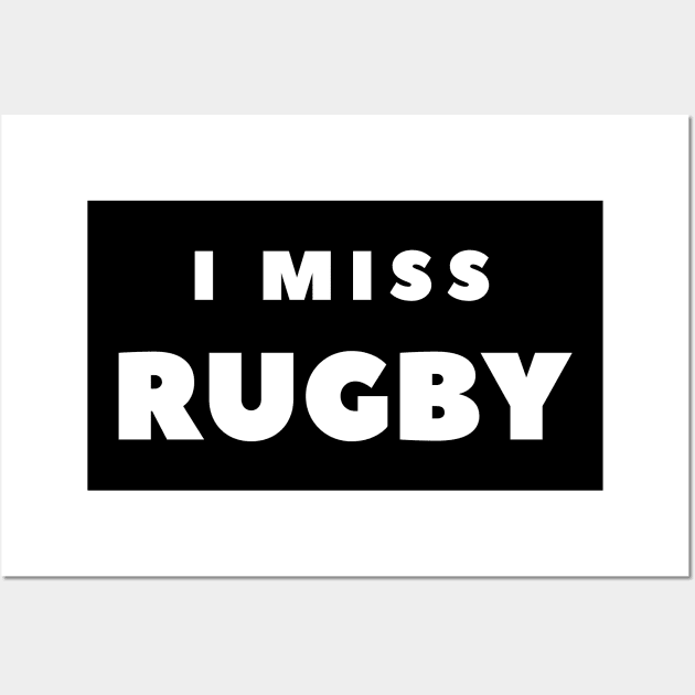 I MISS RUGBY Wall Art by FabSpark
